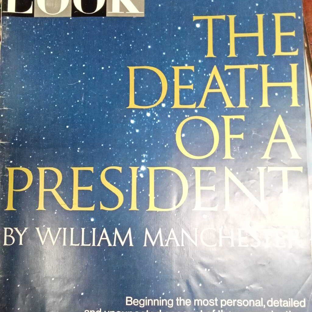 LOOK MAGAZINE "THE DEATH OF A PRESIDENT"