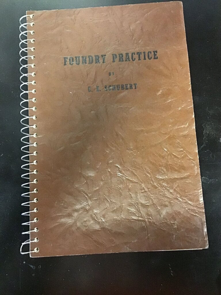 Foundry Practice by C. E. Schubert