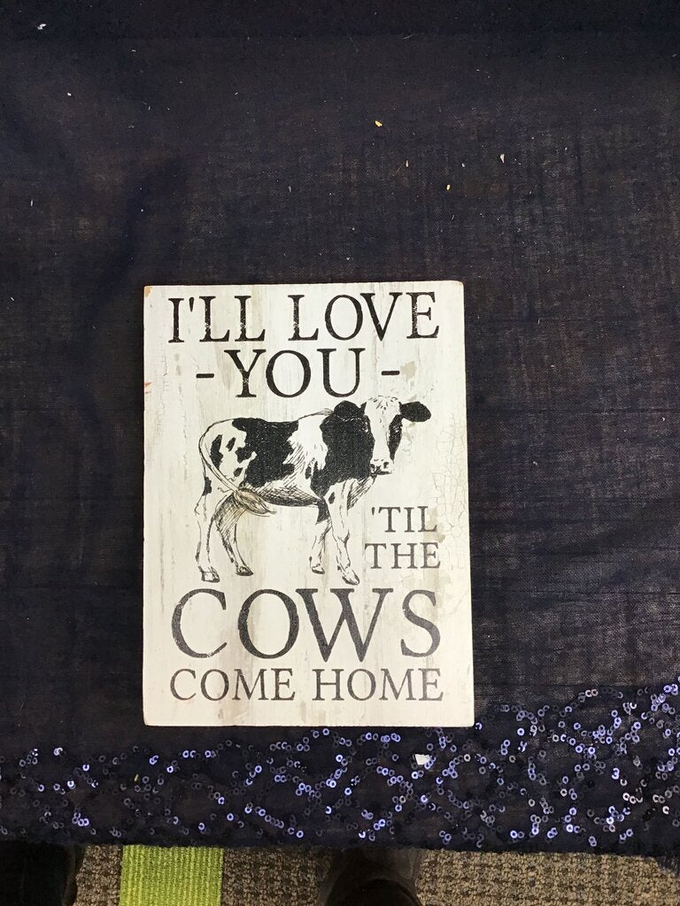 Inspirational Cow Decor Sign
