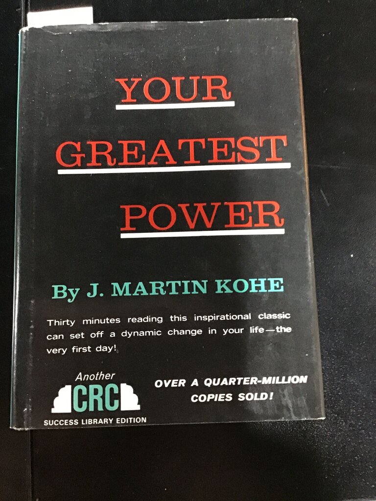 Your Greatest Power by J. Martin Kohe