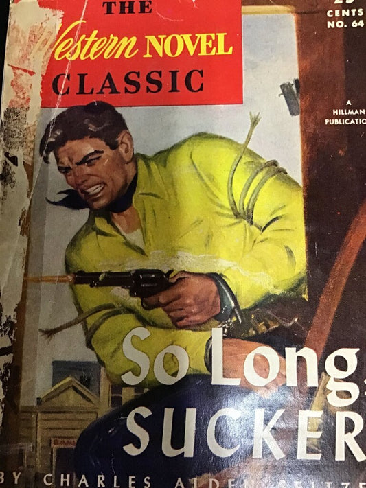 So Long Sucker - Western Novel Classic