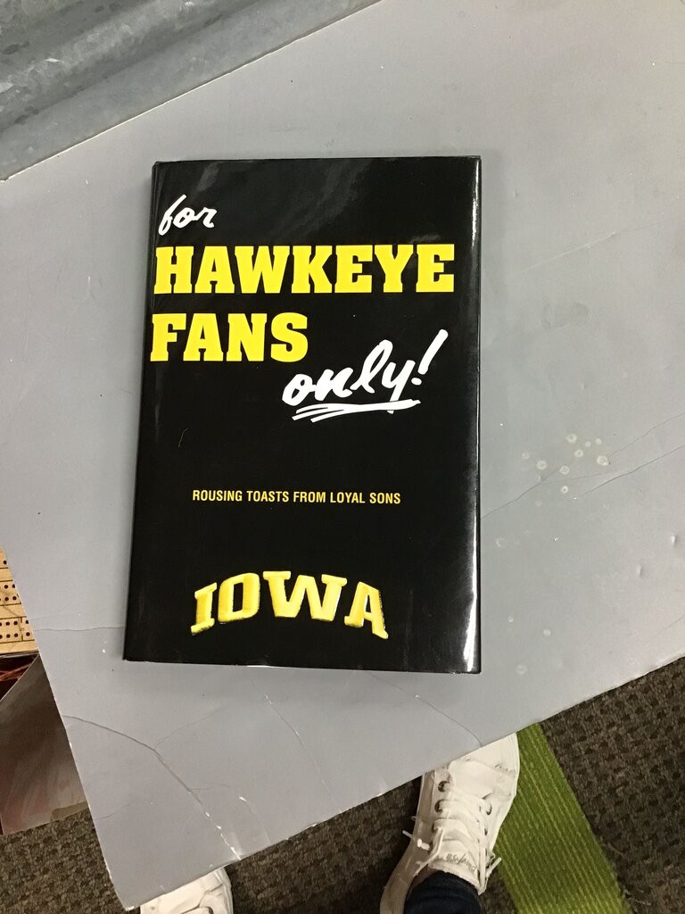 For Hawkeye Fans Only! Rousing Toasts from Loyal Sons