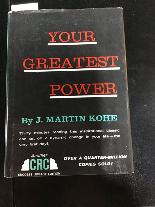 Your Greatest Power by J. Martin Kohe